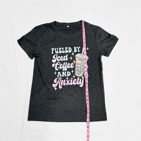 NWOT Fueled By Iced Coffee & Anxiety Grey Graphic T-shirt - Picture 5 of 7